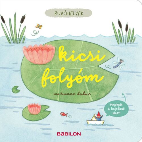 Kniha Búvóhelyek: Kicsi folyóm - Marianne Dubuc