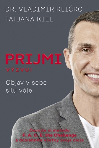 Kniha Prijmi výzvu!: Objav v sebe silu vôle