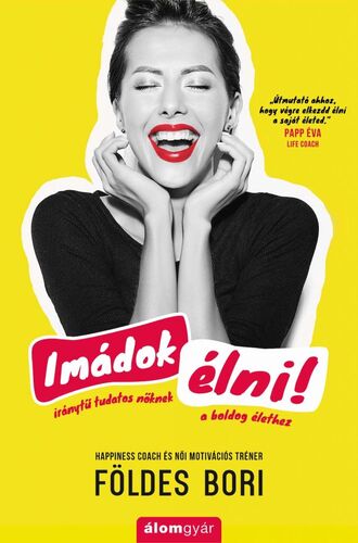 Kniha Imádok élni! - Bori Földes