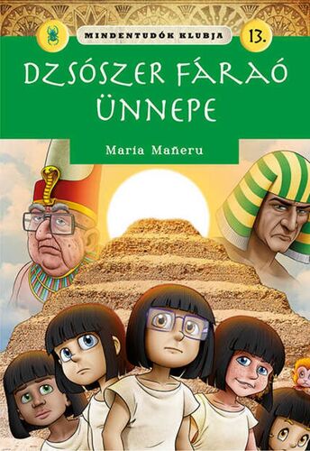 Kniha Mindentudók klubja 13. – Dzsószer fáraó ünnepe - Maria Maneruová