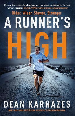 A Runner\'s High - Dean Karnazes