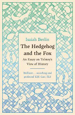 The Hedgehog And The Fox - Isaiah Berlin