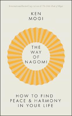 Kniha The Way of Nagomi : Live more harmoniously the Japanese way