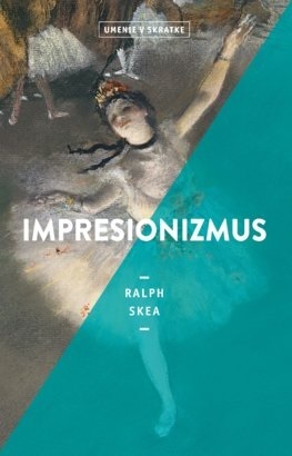 Kniha Impresionizmus (Umenie v skratke)