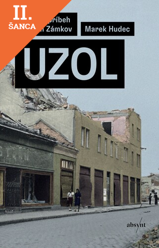 Lacná kniha Uzol. Vojnový príbeh Nových Zámkov