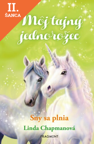 Lacná kniha Môj tajný jednorožec 2: Sny sa plnia, 2. vydanie
