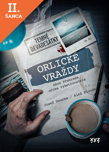 Lacná kniha Orlické vraždy: Akce Přehrada očima vyšetřovatele