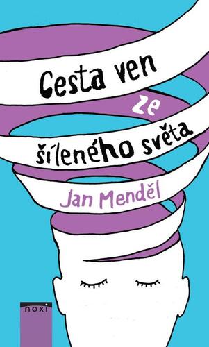 Kniha Cesta ven ze šíleného světa - Jan Mendel