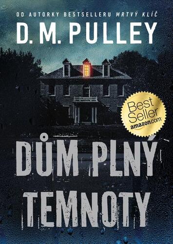 Kniha Dům plný temnoty - D. M. Pulley