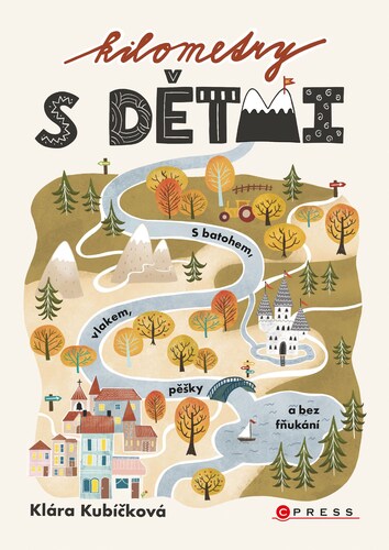 Kniha Kilometry s dětmi - Klára Kubíčková