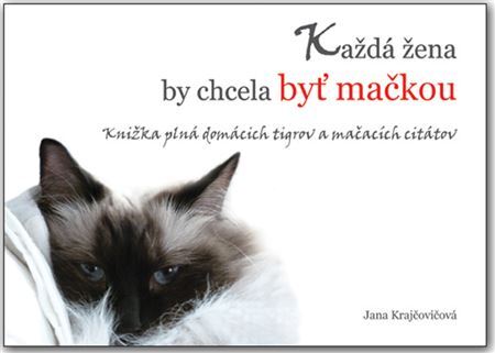 Každá žena by chcela byť mačkou - Jana Krajčovičová