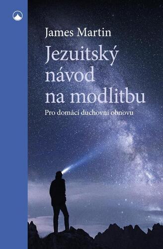 Jezuitský návod na modlitbu - Pro domácí duchovní obnovu kúpite na Panta Rhei