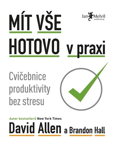 Kniha Mít vše hotovo v praxi - David Allen,Brandon Hall, Dr