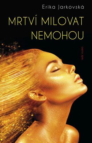 Mrtví milovat nemohou kúpite na Panta Rhei