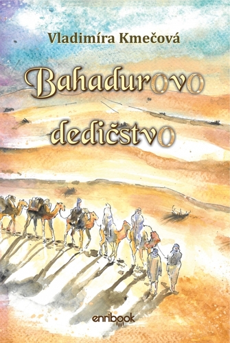 Bahadurovo dedičstvo - Vladimíra Kmečová