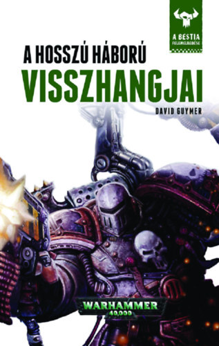 Kniha A hosszú háború visszhangjai - A Bestia felemelkedése 6. - David Guymer