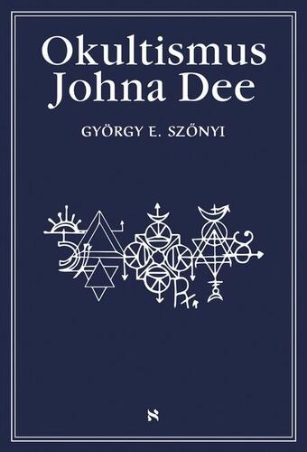 Kniha Okultismus Johna Dee - György E. Szönyi