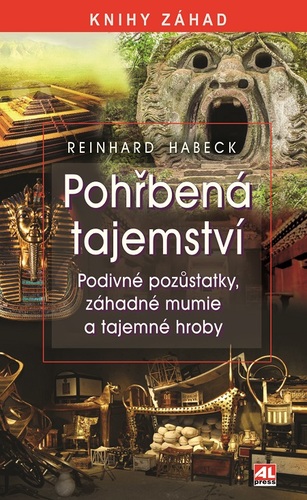 Kniha Pohřbená tajemství - Reinhard Habeck