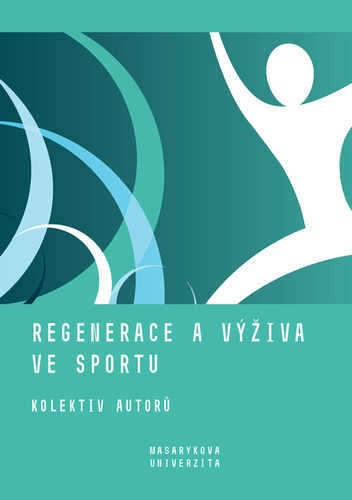 Regenerace a výživa ve sportu - Kolektív autorov