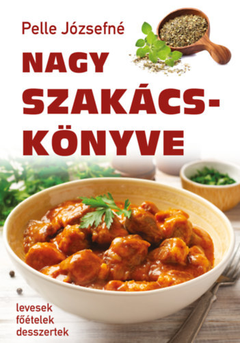 Kniha Pelle Józsefné Nagy szakácskönyve - Józsefné Pelle