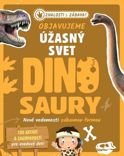 Kniha Objavujeme úžasný svet Dinosaury