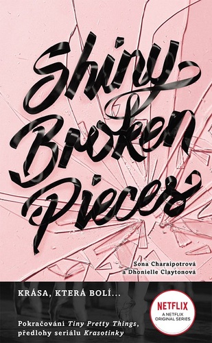 Shiny Broken Pieces (český jazyk) - Dhonielle Clayton,Sona Charaipotra