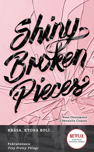 Shiny Broken Pieces (slovenský jazyk) - Dhonielle Clayton,Sona Charaipotra