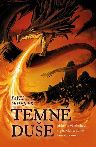 Temné duše - příběh o válečníkovi, trpaslících a lidské honbě za mocí kúpite na Panta Rhei