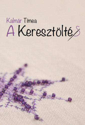 Kniha A keresztöltés - Tímea Kalmár