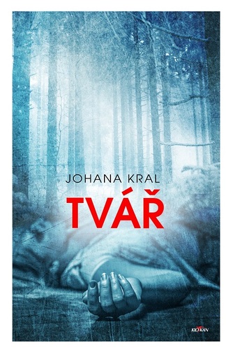 Tvář - Johana Kral kúpite na Panta Rhei
