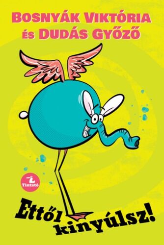 Kniha Ettől kinyúlsz! - Viktória Bosnyák,Győző Dudás