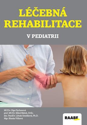 Léčebná rehabilitace v pediatrii, 2. vydanie - Kolektív autorov