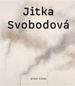 Jitka Svobodová: Obrazy, kresby, objekty 1965-2021 - Karel Srp