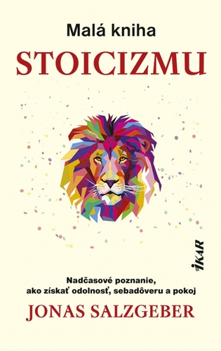 Malá kniha stoicizmu - Jonas Salzgeber,Mária Tenerová