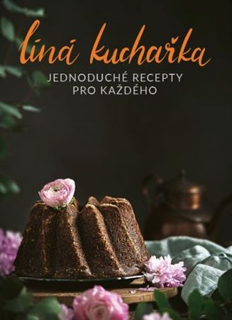 Kniha Líná kuchařka Jednoduché recepty pro každého