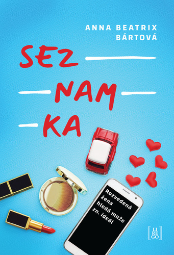 Kniha Seznamka - Rozvedená žena hledá muže zn. ideál