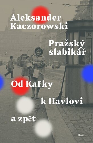 Pražský slabikář - Aleksander Kaczorowski,Veselka Martin