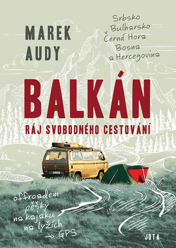Kniha Balkán – Ráj svobodného cestování