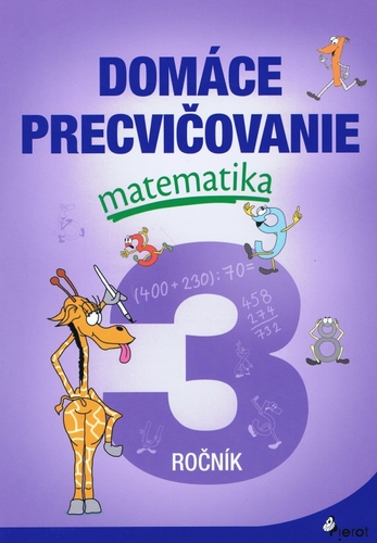 Kniha Domáce precvičovanie matematika 3.ročník