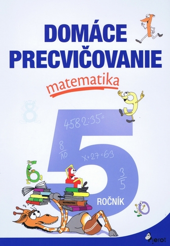 Domáce precvičovanie - Matematika 5.ročník - Petr Šulc