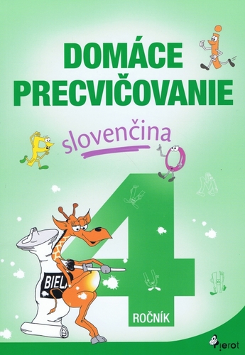 Domáce precvičovanie - Slovenčina 4.ročník - Ľubica Kohániová