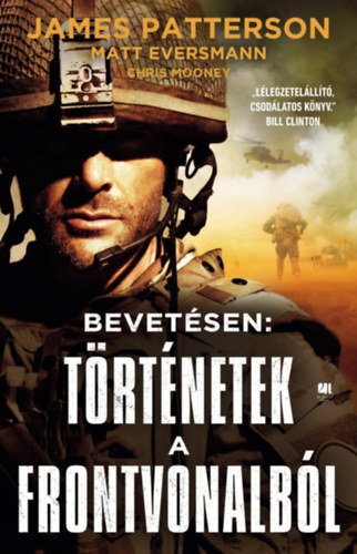 Kniha Bevetésen: Történetek a frontvonalból - James Patterson,Chris Mooney,Matt Eversmann