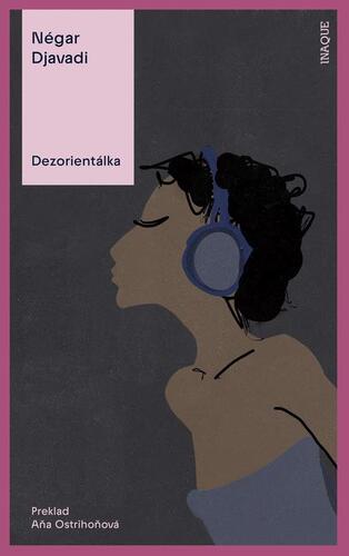 Kniha Dezorientálka - Négar Djavadi