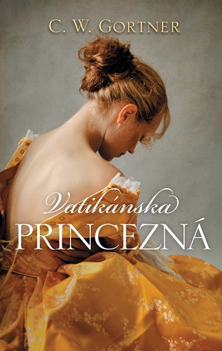 Vatikánska princezná - Christopher W. Gortner