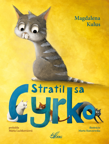 Stratil sa Cyrko - Magdalena Kulus,Mária Lachkovičová