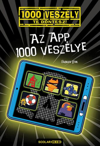 Kniha Az app 1000 veszélye - Fabian Lenk