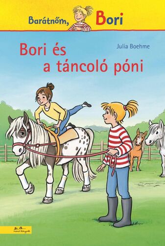 Kniha Bori és a táncoló póni (Bori regény 17.) - Julia Boehmeová,Yvette Nánási