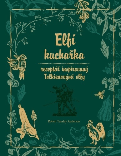 Kniha Elfí kuchařka - Receptář inspirovaný Tolkienovými elfy