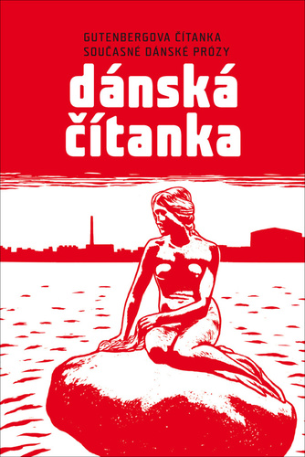 Kniha Dánská čítanka - Gutenbergova čítanka současné dánské prózy