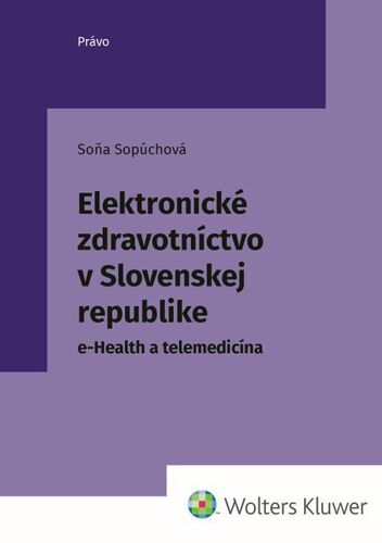 Elektronické zdravotníctvo v Slovenskej republike - Soňa Sopúchová